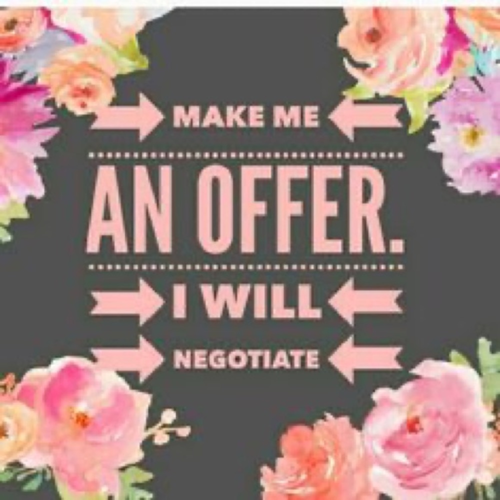 Make me an offer! Negotiable!